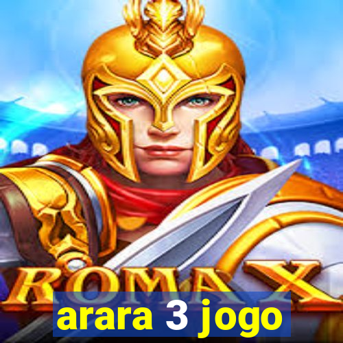 arara 3 jogo